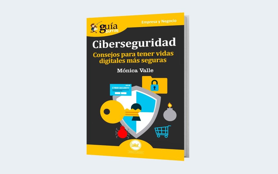 Bienvenidos a la seguridad del siglo XXI – Ciberseguridad